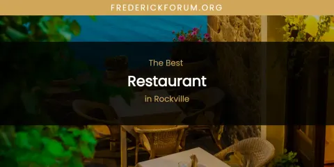 Ranked: Best Restaurant in Rockville