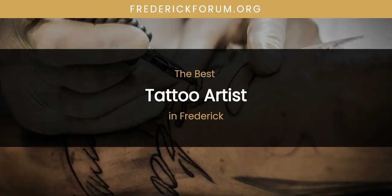 The Absolute Best Tattoo Artist in Frederick featured